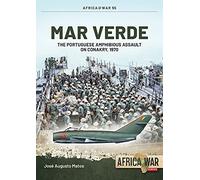Mar Verde: The Portuguese Amphibious Assault on Conakry, 1970