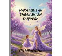 MARA AGUS AN BHEAN SHÍ AN EARRAIGH: Do pháistí idir 4 agus 8 mbliana d’aois