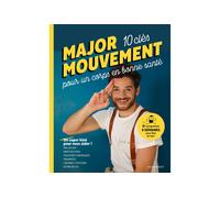 Major Mouvement : Mes 10 clés pour un corps en bonne santé – Marabout