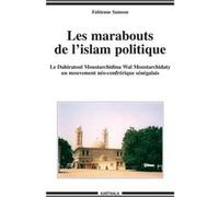 Marabouts de l'islam politique (Les) Fabienne Samson (Auteur), Kane Ousmane (Préface)