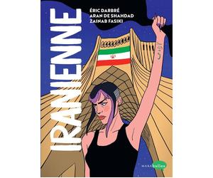 MARABULLES Iranienne - Rebelle et fière au pays des Mollahs