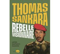 MARABULLES Thomas Sankara, rebelle visionnaire