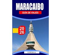 MARACAIBO GUÍA DE VIAJE 2026: La ardiente ciudad de los lagos de Venezuela, donde el calor caribeño, las raíces indígenas y la vida nocturna eléctrica moldean un espíritu urbano audaz