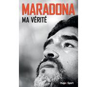 Maradona Ma vérité