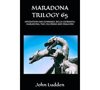 MARADONA TRILOGY 65: OPERATION SAN GENNARO: BELLA GIORNATA: MARADONA, THE ESCOBARS AND DRAGONS