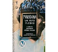 Maradona, un mito plebeo