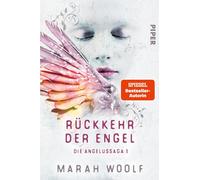 Marah Woolf Rückkehr der Engel (Angelussaga 1): Die Angelussaga 1 Der (Poche)