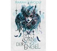 Marah Woolf Zorn der Engel (Extended Version): Fortsetzung der epischen (Relié)