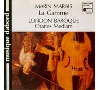 Marais - La Gamme/Sonate a La Maresienne