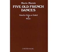 MARAIS M. - FIVE OLD FRENCH DANCES - ALTO (VIOLON, VIOLONCELLE)