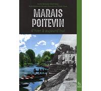 Marais poitevin, d'hier à aujourd'hui