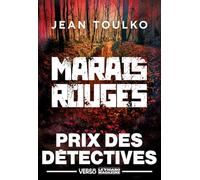 Jean Toulko – Marais rouges : Prix des Détectives 2025 – Roman – Broché