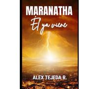 Maranatha: Él Ya Viene (Spanish Edition)
