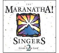 Maranatha Singers - Great Is the Lord