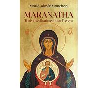 Maranatha - Trois Méditations Pour L'avent