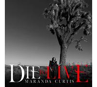 Maranda Curtis - Die To Live