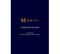 Marani de la littérature polonaise - Piotr Bogalecki, Adam Lipszyc (Literaturwissenschaft auf Polnisch)