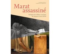 MARAT ASSASSINÉ : AUTOPSIE DU TABLEAU ICONIQUE DE JACQUES-LOUIS DAVID