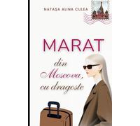 Marat: Din Moscova, cu dragoste