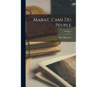 Marat, L'ami Du Peuple; Volume 2