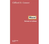 Marat Savant et tribun - Clifford D. Conner - La Fabrique Eds - broché - Biographie