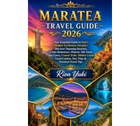 MARATEA TRAVEL GUIDE 2026: Your Essential Guide to Italy's Hidden Tyrrhenian Paradise: Discover Stunning Beaches, Cristo Redentore, Historic Old Town, ... Cuisine, Day Trips & Practical Travel Tips
