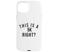 Marathon Amusant Run This is a 5k Right? Course de Course Coque pour iPhone 15 Plus