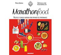 Marathon Food: Recettes et conseils nutrition pour optimiser ses performances