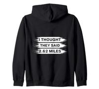 Marathon I Thought They Said 2.62 Miles Running Sweat à Capuche