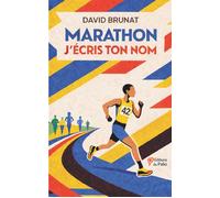 Marathon, j'écris ton nom - David Brunat - Du Palio - broché - Essai