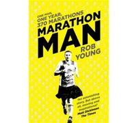 Marathon Man: One Man, One Year, 370 Marathons (Hardcover) Rob Young, (Auteur)