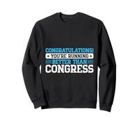 Marathon Runner Running Better Than Congress Running Sweatshirt