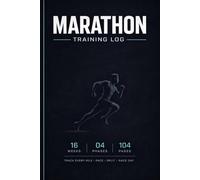 Marathon Training Log: 16-Week Running Journal