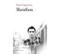 Marathon - Xavier Lapeyroux - Fayard - broché - Roman