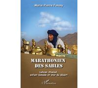 Marathonien des sables Lahcen Ahansal, enfant nomade et star du désert - Marie-Pierre Fonsny - L'harmattan - broché - Essai