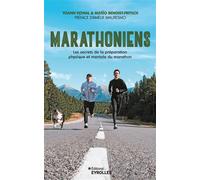 Marathoniens Les secrets de la préparation physique et mentale du marathon - Yoann Kowal - Eyrolles - broché - Guide