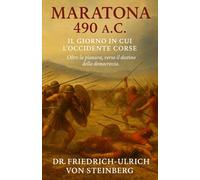 Maratona 490 a.C.: Il Giorno in cui l’Occidente Corse