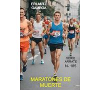 Maratones de muerte: Otra aventura de Ricardo Arrate, el detective sicalíptico.
