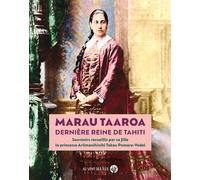 Marau Taaroa, dernière reine de Tahiti - Raanui Daunassans-Pomare - Au Vent Des Iles - broché - Essai
