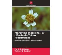 Maravilha medicinal: a ciência do Tridax Procumbens: Um estudo exaustivo de Tridax Procumbens