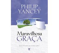 Maravilhosa Graça, Philip Yancey
