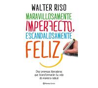 Maravillosamente Imperfecto, Escandalosamente Feliz - Riso, Walter Riso, Walter (Auteur)