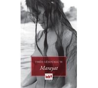 Marayat - Théo Lesoualc'h - Maurice Nadeau-Lettres Nouvelles - broché - Roman