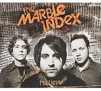 Marble Index, The - I Believe [Import]
