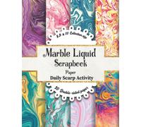 Marble Liquid Scrapbook Paper: Colorful Marbled Scrapbooking Paper, Decorative Pattern For Gift Wrapping, Double Sided Decorative Craft Paper, Junk ... Journaling And Card Making, Origami paper