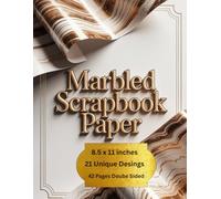 Marbled Scrapbook Paper: 21 Unique Double-Sided Marble Designs for Scrapbooking, Journals, Card Making, and DIY Craft Projects, 8.5 x 11 Paper Pack