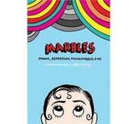 Ellen Forney – Marbles: Mania, Depression, Michelangelo and Me