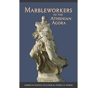 Marbleworkers in the Athenian Agora