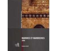 Marbres Et Marbreries Du Jura - Franche-Comté
