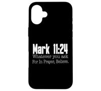 Marc 11:24 Verset biblique Religieux chrétien Coque pour iPhone 16 Plus
